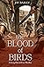 The Blood of Birds: A King ...