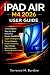 IPAD AIR M4 2026 USER GUIDE...