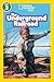 The Underground Railroad (National Geographic Kids Readers, Level 3)