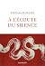 À l'écoute du silence