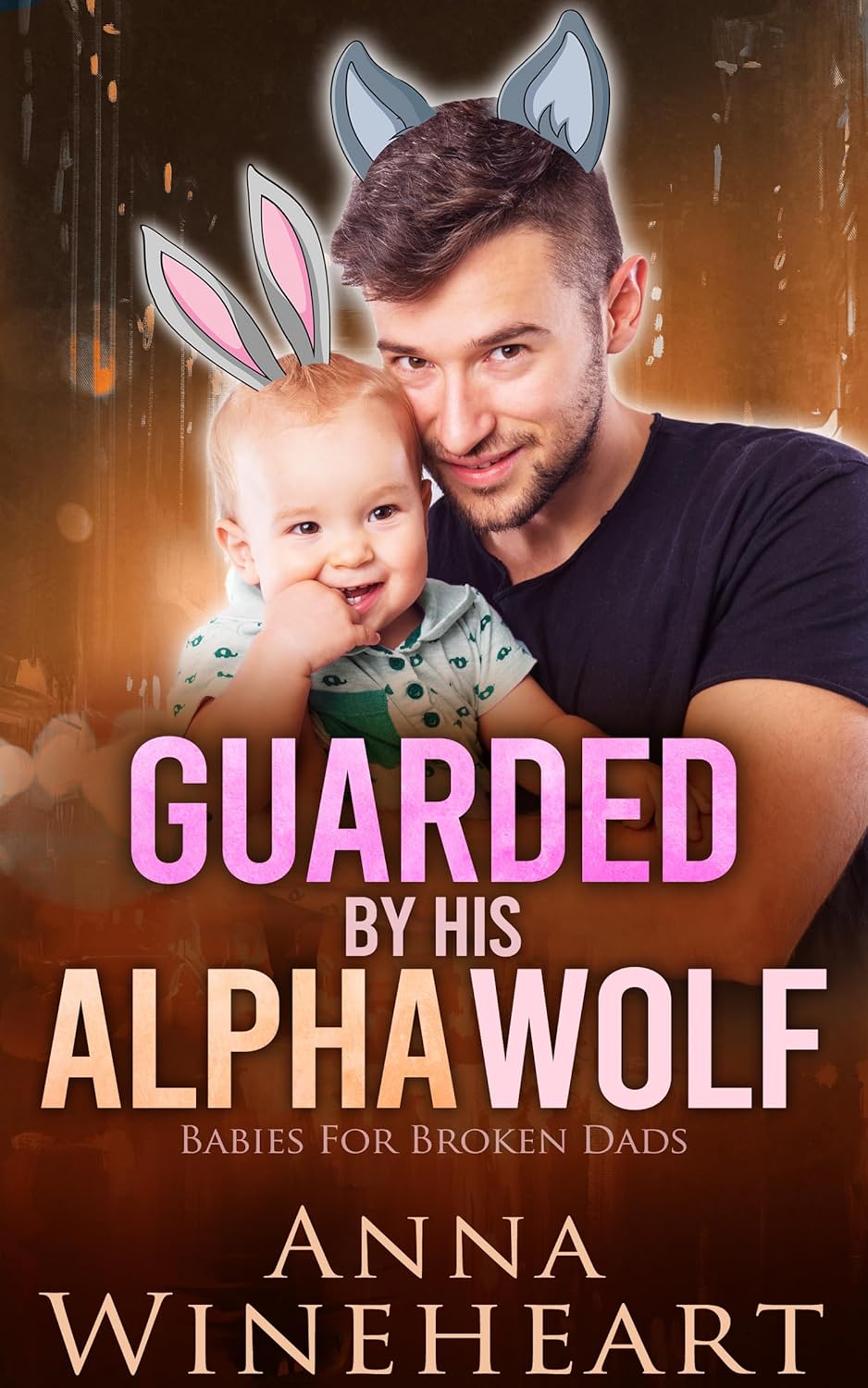 Guarded By His Alpha Wolf (Babies For Broken Dads #4)