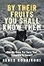 By Their Fruits You Shall K...
