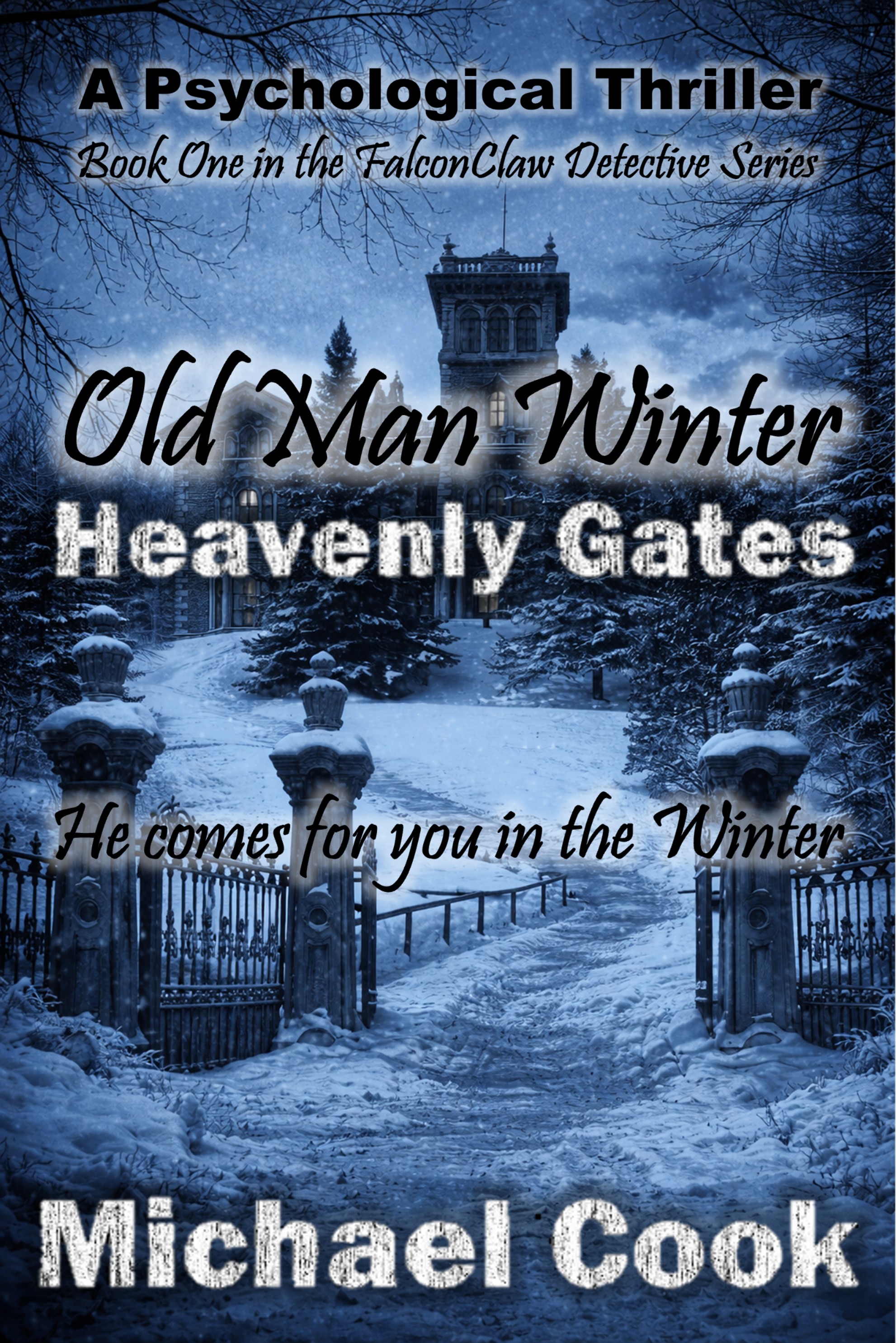 Old Man Winter: Heavenly Gates (FalconClaw Detective Series Book 1)