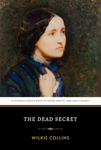 The Dead Secret: The Original 1856 Victorian Gothic Novel of Hidden Identity