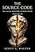 THE SOURCE CODE VOLUME III: How Ancient Minds Built the Modern World 1700 – 1900 AD THE INDUSTRIAL REVOLUTION Steam Engines to Quantum Theory