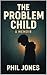 The Problem Child
