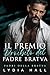 Il Premio Proibito del Padre Bratva (Padri della Bratva) (Italian Edition)
