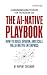 The AI-Native Playbook by Rupert Chesman