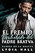 El Premio Prohibido del Padre Bratva (Padres de la Bratva) (Spanish Edition)
