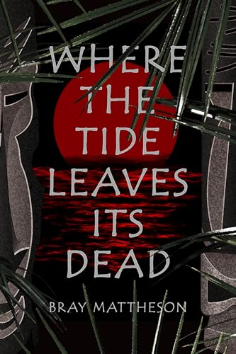 Where the Tide Leaves its Dead (Kindle Edition)