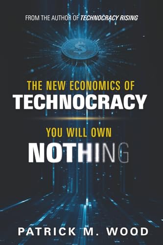 The New Economics of Technocracy: You Will Own Nothing (Paperback)