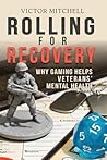 Rolling for Recovery by Victor   Mitchell