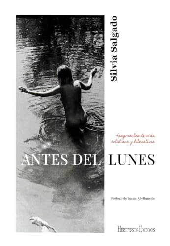 Antes del lunes: Fragmentos de vida cotidiana y literatura (Paperback)