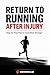 Return to Running After Injury by EnduranceLab