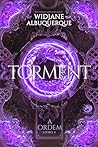 TORMENT (A Ordem ...