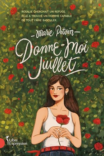 Donne-moi juillet (NON CLASSE) (French Edition)