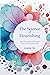 The Science of Flourishing:...