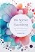 The Science of Flourishing by Eugene Tee The Science of Flourishing by Eugene Tee