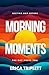 Morning Moments: Meeting Go...