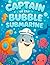 CAPTAIN OF THE BUBBLE SUBMA...