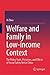 Welfare and Family in Low-income Context: The Policy Tools, Processes, and Effects of Social Safety Net in China