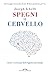 Spegni il cervello (Italian Edition)