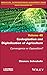 Ecologization and Digitalization of Agriculture: Convergence or Opposition? (ISTE Invoiced)