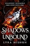 Shadows Unbound: ...