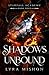 Shadows Unbound: A why choose paranormal academy romance (Starfall Academy Book 4)