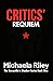 Critics' Requiem by Michaela  Riley