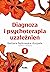 Diagnoza i psychoterapia uzależnień. Tom 1