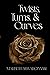 Twists, Turns, & Curves: Revised Edition (The Rose Collection Book 2)