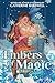 Embers of Magic by Catherine Bakewell Embers of Magic by Catherine Bakewell