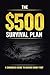 The $500 Survival Plan: A No-Nonsense Caribbean Guide to Making Money Fast When You’re Broke, Stressed, and Out of Options