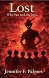 Lost: Why Pan took the boys. (PAN TRILOGY Book 2)