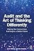 Audit and the Art of Thinking Differently: Making the Connections that Inspire a Better Future