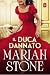 Il duca dannato (I peccati dei duchi Vol. 1) (Italian Edition)