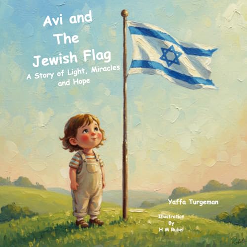 Avi and the Jewish Flag: A Story of Light, Miracles and Hope (Paperback)