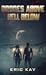 Drones Above Hell Below by Eric Kay