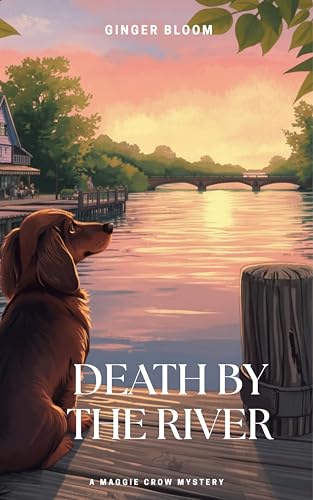 Death by the River: A Maggie Crow Mystery (Kindle Edition)