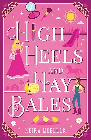 High Heels and Hay Bales (Kindle Edition)