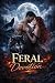 Feral Devotion by Danielle E. Voss