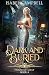 Dark and Buried (House of G...