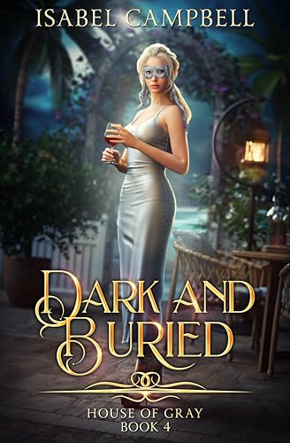 Dark and Buried (House of Gray Book 4)