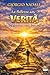 La bellezza della Verità: Come la Verità può renderci liberi e felici (Italian Edition)