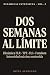 Dos Semanas al Límite: Diná...