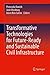 Transformative Technologies for Future-Ready and Sustainable Civil Infrastructure