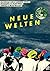 Neue Welten