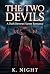 The Two Devils: A Dark Mafia Reverse Harem Romance