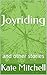 Joyriding: and other stories